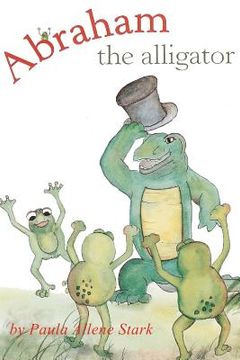 portada abraham the alligator (en Inglés)
