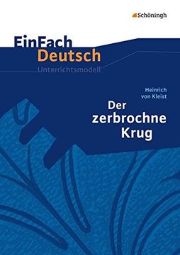portada Einfach Deutsch Unterrichtsmodelle: Heinrich von Kleist: Der Zerbrochne Krug: Gymnasiale Oberstufe (en Alemán)