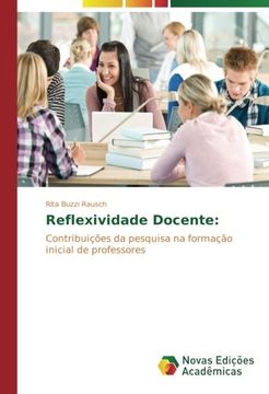 portada Reflexividade Docente:: Contribuições da pesquisa na formação inicial de professores (Portuguese Edition)