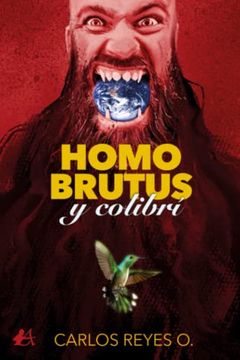portada Homo Brutus y Colibrí