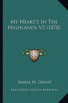 portada my heart's in the highlands v2 (1878) (en Inglés)