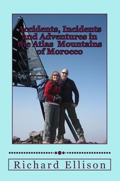 portada Accidents, Incidents and Adventures in the Atlas Mountains of Morocco (in English)