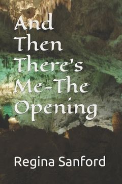 portada And Then There's Me-The Opening (en Inglés)