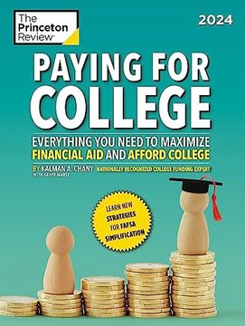 portada Paying for College, 2024: Everything you Need to Maximize Financial aid and Afford College (2024) (College Admissions Guides) (en Inglés)