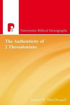 portada The Authenticity Of 2 Thessalonians (Paternoster Biblical Monographs)