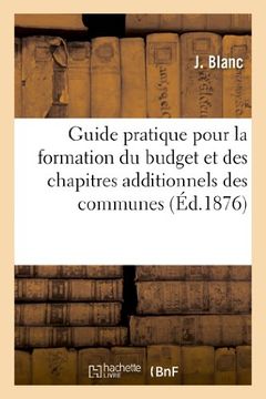 portada Guide Pratique Pour La Formation Du Budget Et Des Chapitres Additionnels Des Communes (Sciences Sociales) (French Edition)