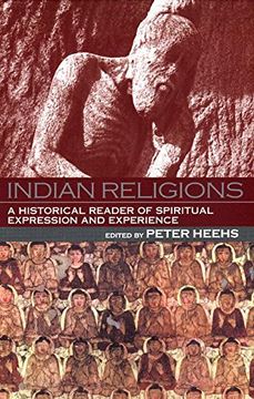 portada Indian Religions: A Historical Reader of Spiritual Expression and Experience (en Inglés)