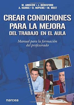 portada Crear las Condiciones Para la Mejora del Trabajo en el Aula: Manual Para la Formación del Profesorado (in Spanish)