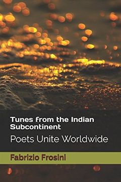 portada Tunes From the Indian Subcontinent: Poets Unite Worldwide (Frosini, Contemporary Poetry) 