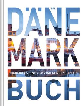 portada Dänemark. Das Buch: Highlights Eines Faszinierenden Landes (en Alemán)
