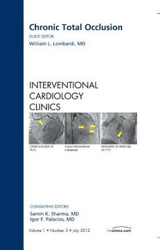 portada Chronic Total Occlusion, an Issue of Interventional Cardiology Clinics: Volume 1-3 (in English)
