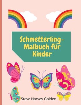 portada Schmetterling-Malbuch für Kinder: Schmetterlings-Malbuch für Kinder im Vorschulalter Niedliches Schmetterlings-Malbuch für Kinder (en Alemán)