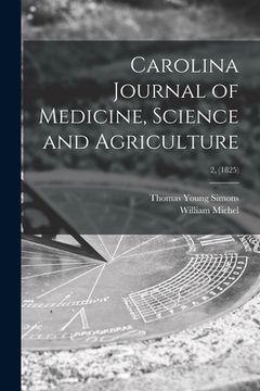 portada Carolina Journal of Medicine, Science and Agriculture; 2, (1825) (in English)
