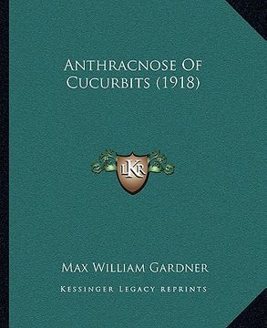 portada anthracnose of cucurbits (1918) (en Inglés)