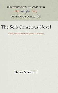 portada The Self-Conscious Novel: Artifice in Fiction From Joyce to Pynchon (Penn Studies in Contemporary American Fiction) (en Inglés)