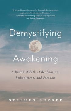 portada Demystifying Awakening: A Buddhist Path of Realization, Embodiment, and Freedom (en Inglés)