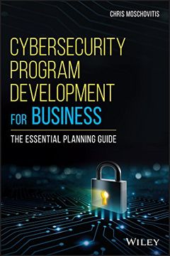 portada Cybersecurity Program Development for Business: The Essential Planning Guide (en Inglés)