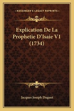 portada Explication De La Prophetie D'Isaie V1 (1734) (en Francés)