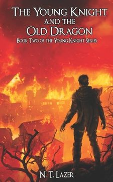 portada The Young Knight and the Old Dragon: Book Two of the Young Knight Series (in English)