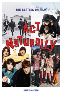 portada Act Naturally: The Beatles on Film (en Inglés)