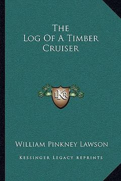 portada the log of a timber cruiser (en Inglés)