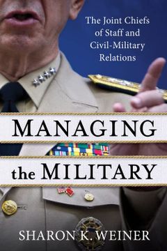 portada Managing the Military: The Joint Chiefs of Staff and Civil-Military Relations (en Inglés)