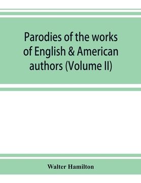 portada Parodies of the works of English & American authors (Volume II) (en Inglés)