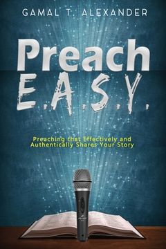 portada Preach E.A.S.Y: Preaching That Effectively Authentically Shares Your Story 