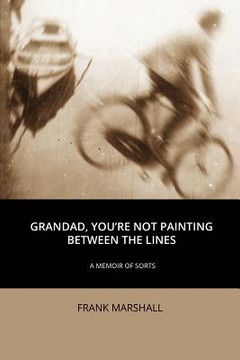 portada Grandad, You're Not Painting between the Lines (en Inglés)
