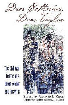 portada dear catharine, dear taylor: the civil war letters of a union soldier and his wife (en Inglés)