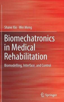 portada Biomechatronics in Medical Rehabilitation: Biomodelling, Interface, and Control