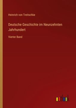 portada Deutsche Geschichte im Neunzehnten Jahrhundert: Vierter Band (en Alemán)
