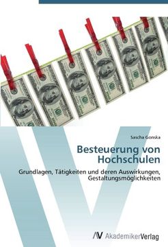 portada Besteuerung von Hochschulen: Grundlagen, Tätigkeiten und deren Auswirkungen, Gestaltungsmöglichkeiten