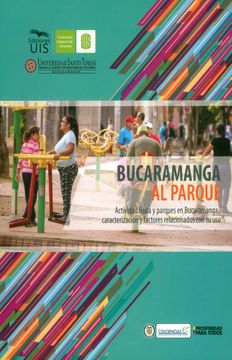 portada Bucaramanga al parque. Actividad física y parques en Bucaramanga, caracterización y factores relacionados con su uso