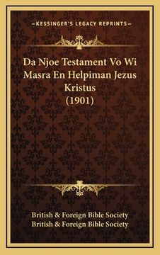 portada Da Njoe Testament Vo Wi Masra En Helpiman Jezus Kristus (1901)