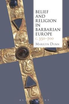 portada Belief and Religion in Barbarian Europe C. 350-700 (en Inglés)