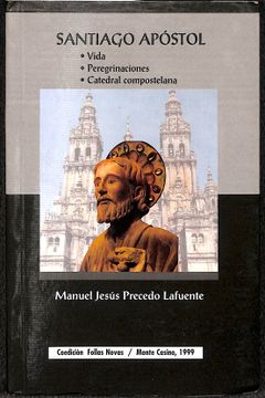 portada Santiago Apostol: Vida; Peregrinaciones; Catedral Compostelana
