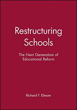 portada Restructuring Schools: The Next Generation of Educational Reform (en Inglés)