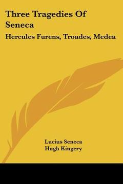 portada three tragedies of seneca: hercules furens, troades, medea