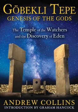 portada Gobekli Tepe: Genesis Of The Gods: The Temple Of The Watchers And The Discovery Of Eden (in English)