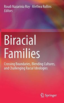 portada Biracial Families: Crossing Boundaries, Blending Cultures, and Challenging Racial Ideologies (in English)