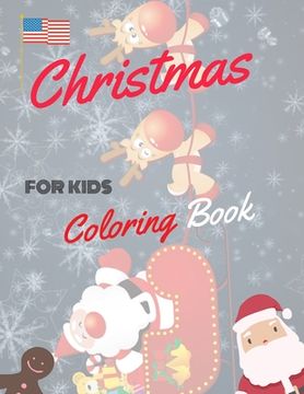 portada Christmas Coloring Book for Kids: coloring book for boys, girls, and kids of 2 to 8 years old (en Inglés)