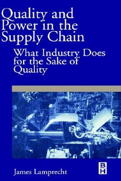 portada quality and power in the supply chain: what industry does for the sake of quality (en Inglés)