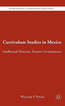 portada Curriculum Studies in Mexico: Intellectual Histories, Present Circumstances (International & Development Education) (en Inglés)