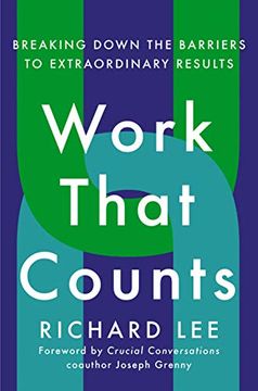 portada Work That Counts: Breaking Down the Barriers to Extraordinary Results