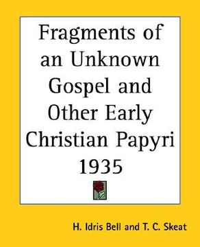 portada fragments of an unknown gospel and other early christian papyri 1935 (en Inglés)