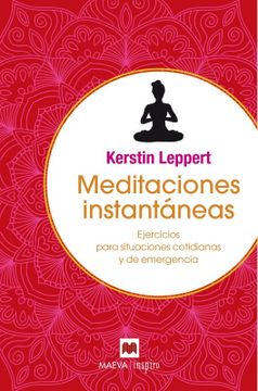 portada Meditaciones Instantáneas: Ejercicios Para Situaciones Cotidianas y de Emergencia (Maeva Inspira)