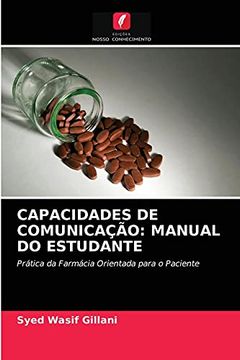 portada Capacidades de Comunicação: Manual do Estudante: Prática da Farmácia Orientada Para o Paciente (en Portugués)