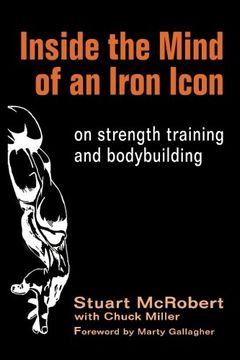 portada Inside the Mind of an Iron Icon: on strength training and bodybuilding