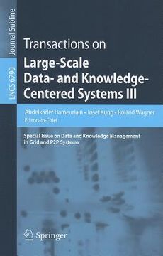 portada transactions on large-scale data- and knowledge-centered systems iii: special issue on data and knowledge management in grid and p2p systems (in English)